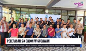 PELEPASAN 23 CALON WISUDAWAN FAKULTAS TEKNIK UNWIR BERLANGSUNG MERIA.
