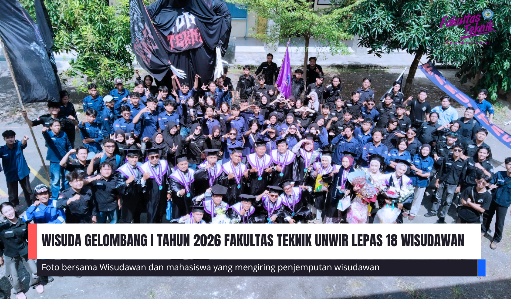 Wisuda Gelombang I Tahun 2026 Fakultas Teknik Unwir Lepas 18 Wisudawan