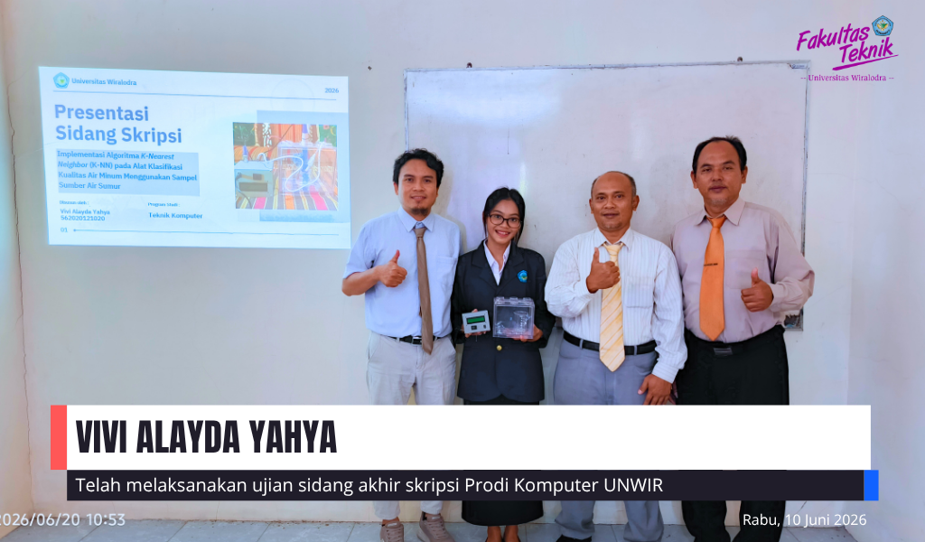 UJIAN SIDANG AKHIR SKRIPSI VIVI ALAYDA YAHYA PRODI TEKNIK KOMPUTER UNWIR