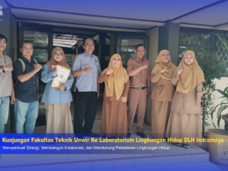 FAKULTAS TEKNIK UNIVERSITAS WIRALODRA KUNJUNGI LABORATORIUM LINGKUNGAN HIDUP DLH KABUPATEN INDRAMAYU